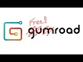 EVERYTHING on GUMROAD is FREE