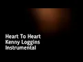 HEART TO HEART - KENNY LOGGINS INSTRUMENTAL