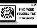 How To Find Your Federal Tax ID Number How To Get Your Federal Tax ID Number