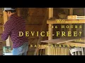 36 HOURS WITH NO PHONE AND COMPUTER IS AMAZING A DEVICE-FREE DAY With Rajiv Surendra