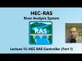 HEC RAS Lecture 15 - HEC RAS Controller Part 1