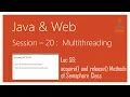 Multithreading in Java acquire and release Methods of Semaphore Class in Java