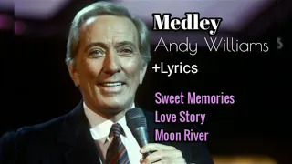 Download Medley Andy Williams (+lyrics) - Sweet Memories, Love Story, Moon River MP3