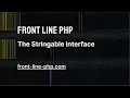 09 The Stringable Interface - Front Line PHP