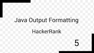 Java Output Formatting HackerRank Solution 5