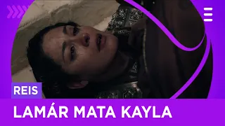 Lamár mata Kayla a mando de Luciér | Reis