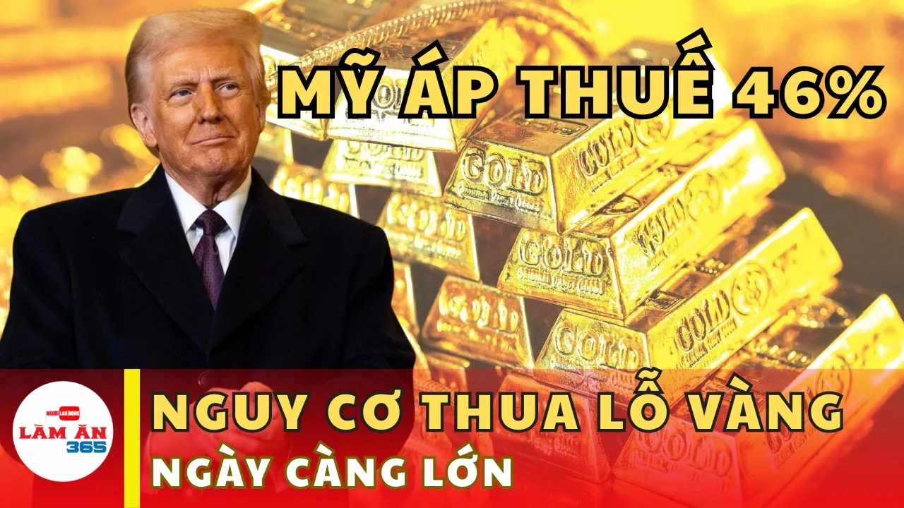 Outline Video Nguy cơ thua lỗ vàng ngày càng lớn | Làm ăn 365
