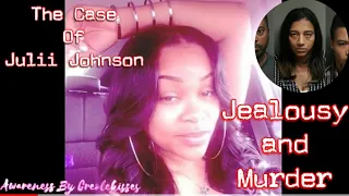 murdered due to jealousy the case of julii johnson true crime stories