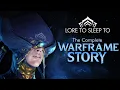 Origin System The Complete Warframe Story Lore to Fall Asleep To No AI