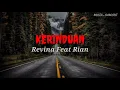 KERINDUAN(Lirik lagu) cover REVINA FEAT RIAN