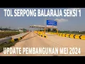 Download Lagu TOL SERPONG BALARAJA SEKSI 1 UPDATE PROGRES PEMBANGUNAN MEI 2024