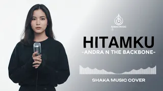 hitamku andra and the backbone video lyric cover by shaka music