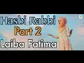 Download Tere Sadqe Mein Aqa - Hasbi Rabbi - Part 2 - Laiba Fatima - Record & Released by Al Jilani Studio mp4 3gp mp3 videos - waplic