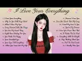 Lagu I Love Your Everything🌸Songs Playlist🌻 Love Song🍃Official Music Video🍁Song Lyrics