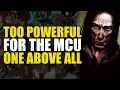 Too Powerful For Marvel Movies The One Above All
