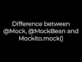 Java Difference between Mock MockBean and Mockito mock 5solution
