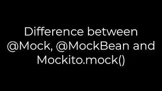 Java Difference between Mock MockBean and Mockito mock 5solution