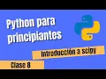 Python para Ingenieria con Spyder - Modulo I Clase 8 Introduccion a scipy