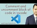 Comment and uncomment block of code in vscode shortcut key to comment code