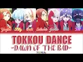 Download Lagu Tokkou DANCE ~DAWN OF THE BAD~ | FranChouChou | Full KAN / ROM / ENG Color Coded Lyrics