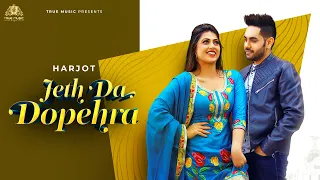 New Punjabi song 2022 | Jeth Da Dopehra - Harjot Ft. Parveen Bharta | Latest Punjabi song 2022