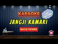 Download Lagu JANGJI KAMARI KARAOKE NAZMI NADIA  NADA CEWEK / NADA WANITA