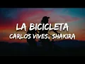 Download Lagu Carlos Vives, Shakira - La Bicicleta (Letra)