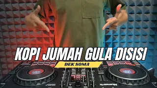 dj kopi jumah gula di sisi dek soma remix full bass terbaru 2025