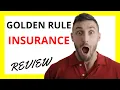Golden Rule Insurance Review Pros and Cons