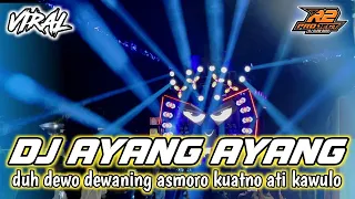 dj ayang ayang duh dewo dewaning asmoro full bass by r2 project official remix