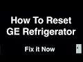How To Reset GE Fridge - Fix it Now