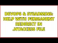 DevOps SysAdmins Help with permanent Redirect in htaccess file