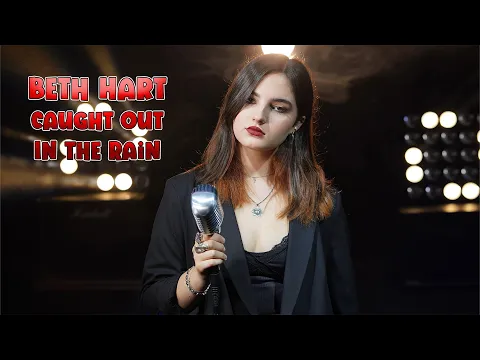 Download MP3 Beth Hart - Caught Out In The Rain (by Rianna Rusu)