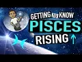 Getting To Know Pisces Rising Ep 41