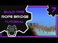 Rope Bridge Design Terraria Build Tips