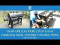 Char-Griller Double Play Gas Charcoal Grill Assembly Instructions Step by Step Assembly Guide
