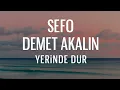 Download Lagu Sefo, Demet Akalın - Yerinde Dur