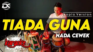 Download TIADA GUNA KARAOKE VERSI KOPLO TERBARU NADA CEWEK WANITA MP3