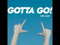 Gotta Go! - COLLAR