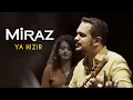 Download Lagu Miraz - Ya Hızır