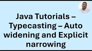 Java Tutorial 43 - Typecasting