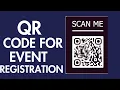 HOW TO CREATE QR CODE FOR EVENT REGISTRATION