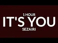 Download Lagu Sezairi - It's You [1 Hour]