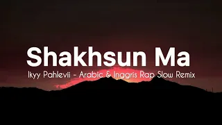 shakhsun ma ikyy pahlevii slow remix arabic official lyric video 