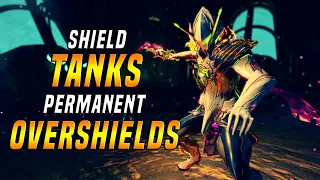 WARFRAME Shield Tanks In 2020 - Permanent Overshields