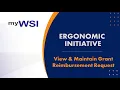 myWSI Ergonomic Initiative Employer View Maintain Grant Reimbursement Request