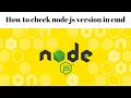 how to check node js version in cmd how to check node js version in windows