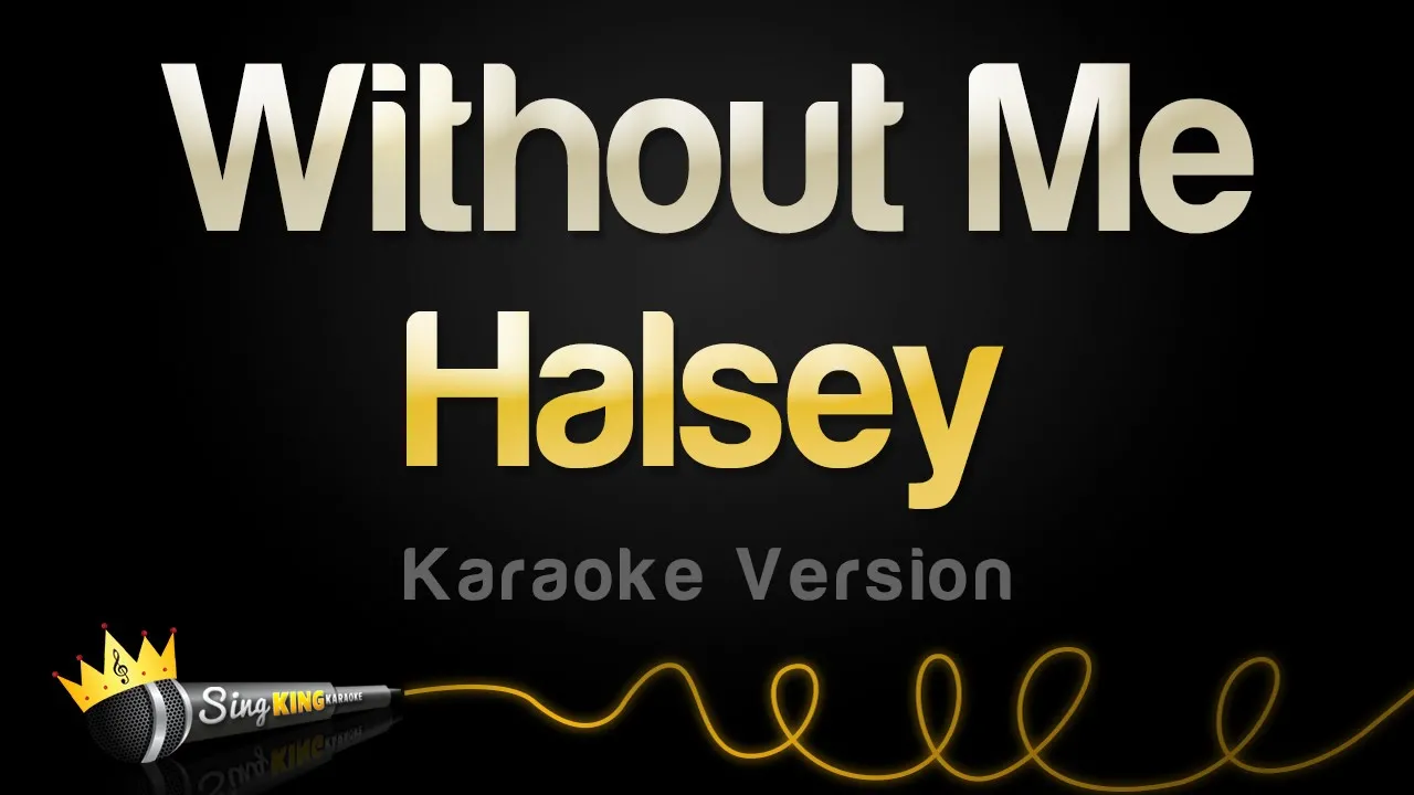 Halsey - Without Me (Karaoke Version)