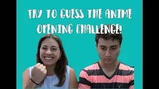 guess the anime opening challenge 1st challenge of siblings challenges