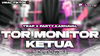 dj tor monitor ketua style trap party karnaval viral tiktok pl revolution